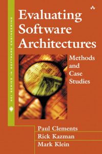 Book Cover for Evaluating Software Architectures by Paul Clements, Rick Kazman, Mark Klein