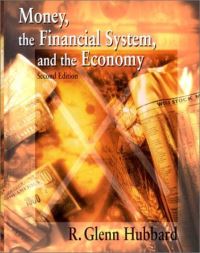Book Cover for Money, the Financial System, and the Economy by R Glenn Hubbard