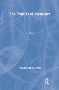 Book Cover for The Politics of Medicare by Theodore R Marmor