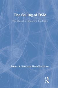 Book Cover for The Selling of DSM by Stuart A Kirk, Herb Kutchins