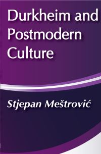 Book Cover for Durkheim and Postmodern Culture by Stjepan Mestrovic