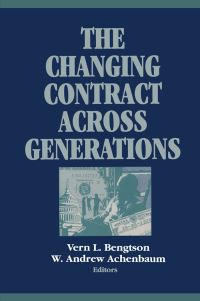 Book Cover for The Changing Contract Across Generations by Vern L Bengtson, W Andrew Achenbaum