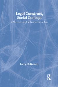 Book Cover for Legal Construct, Social Concept by Larry D Barnett