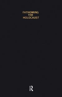 Book Cover for Fathoming the Holocaust by Ronald J Berger