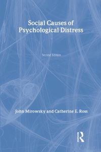 Book Cover for Social Causes of Psychological Distress by John Mirowsky, Catherine E Ross