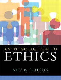 Book Cover for Introduction to Ethics, An by Kevin Gibson