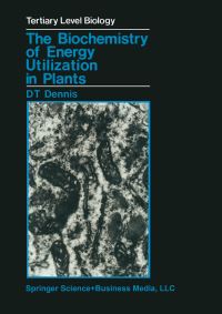 Book Cover for The Biochemistry of Energy Utilization in Plants by David T Dennis