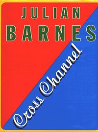 Book Cover for Cross Channel by Julian Barnes