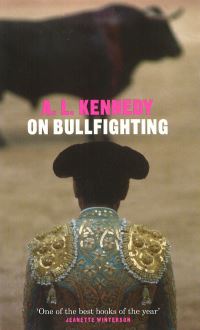 Book Cover for On Bullfighting by A L Kennedy