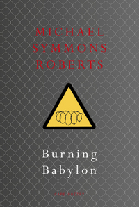 Book Cover for Burning Babylon by Michael Symmons Roberts