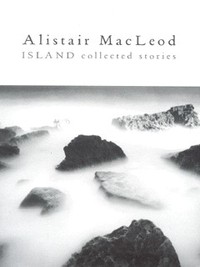 Book Cover for Island by Alistair MacLeod