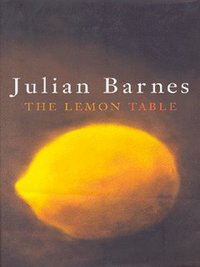 Book Cover for The Lemon Table by Julian Barnes