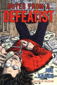 Book Cover for Notes from a Defeatist by Joe Sacco