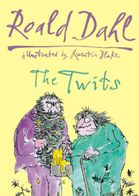 Book Cover for The Twits by Roald Dahl, Quentin Blake