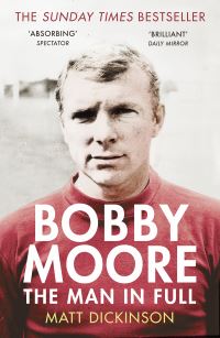 Book Cover for Bobby Moore by Matt Dickinson