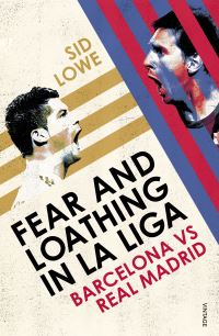 Book Cover for Fear and Loathing in La Liga by Sid Lowe