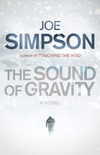 Book Cover for The Sound of Gravity by Joe Simpson