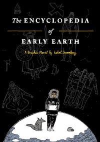 Book Cover for The Encyclopedia of Early Earth by Isabel Greenberg