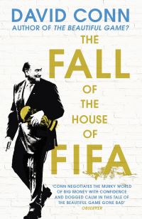 Book Cover for The Fall of the House of Fifa by David Conn