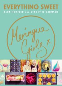 Book Cover for Everything Sweet by Alex Hoffler, Stacey OGorman, Meringue Girls