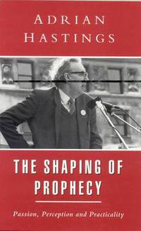 Book Cover for The Shaping of Prophecy by Adrian Hastings