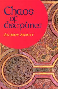 Book Cover for Chaos of Disciplines by Andrew Delano Abbott