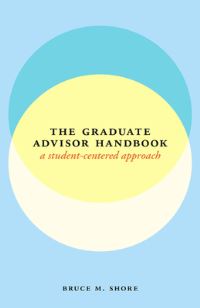 Book Cover for The Graduate Advisor Handbook by Bruce M Shore