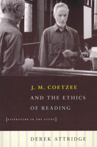 Book Cover for J.M. Coetzee and the Ethics of Reading by Derek Attridge