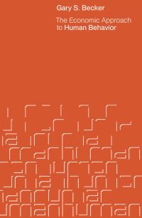 Book Cover for The Economic Approach to Human Behavior by Gary S Becker