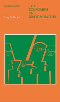 Book Cover for The Economics of Discrimination by Gary S Becker