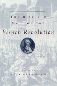Book Cover for The Rise and Fall of the French Revolution by T C W Blanning