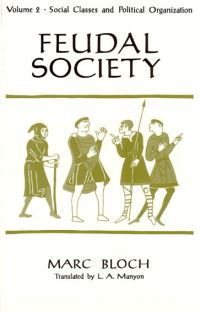 Book Cover for Feudal Society, Volume 2 by Marc Bloch