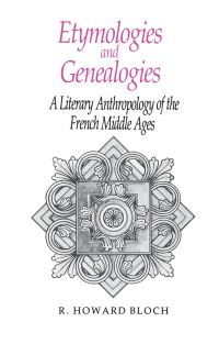 Book Cover for Etymologies and Genealogies by R Howard Bloch
