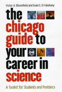 Book Cover for The Chicago Guide to Your Career in Science by Victor A Bloomfield, Esam E ElFakahany