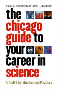 Book Cover for The Chicago Guide to Your Career in Science by Victor A Bloomfield,  Esam E ElFakahany