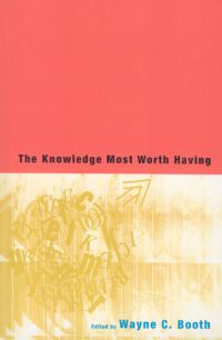 Book Cover for The Knowledge Most Worth Having by Wayne C Booth