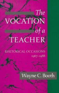 Book Cover for The Vocation of a Teacher by Wayne C Booth