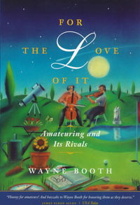 Book Cover for For the Love of It by Wayne C Booth