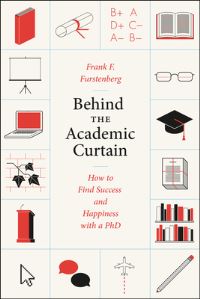 Book Cover for Behind the Academic Curtain by Frank F Furstenberg