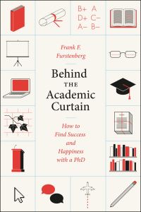 Book Cover for Behind the Academic Curtain by Frank F Furstenberg