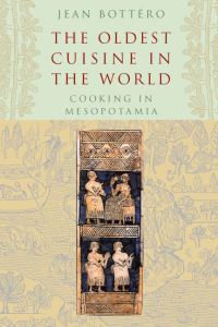 Book Cover for The Oldest Cuisine in the World by Jean Bottéro