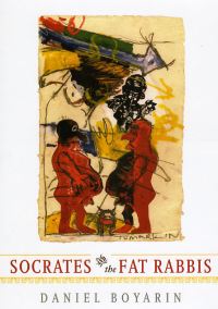 Book Cover for Socrates & The Fat Rabbis by Daniel Boyarin