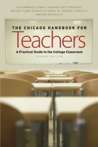 Book Cover for The Chicago Handbook for Teachers by Alan Brinkley,  Esam E ElFakahany,  Betty Dessants,  Michael Flamm, Jr,  Charles B Forcey,  Mathew L Ouellett,  Eric Rothschild