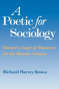Book Cover for A Poetic for Sociology by Richard Harvey Brown