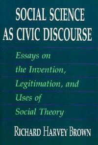 Book Cover for Social Science as Civic Discourse by Richard Harvey Brown