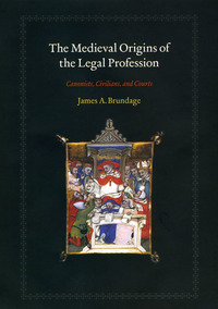 Book Cover for The Medieval Origins of the Legal Profession by James A Brundage
