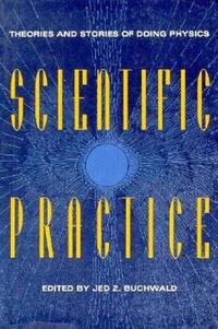Book Cover for Scientific Practice by Jed Z Buchwald