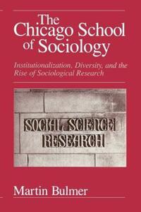 Book Cover for The Chicago School of Sociology by Martin Bulmer