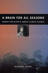 Book Cover for A Brain for All Seasons by William H Calvin