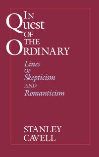Book Cover for In Quest of the Ordinary by Stanley Cavell